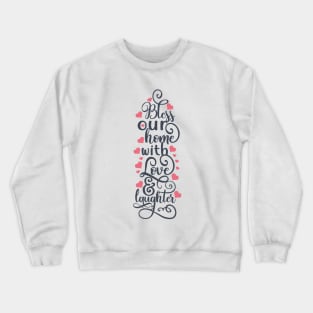 bless our home Crewneck Sweatshirt